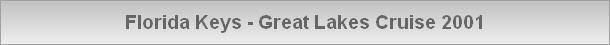 Florida Keys - Great Lakes Cruise 2001